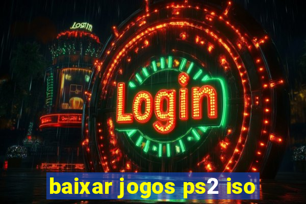 baixar jogos ps2 iso